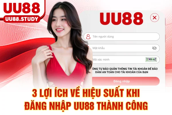 Đăng Nhập UU88 2025: 3 Phương Pháp Tốc Độ Và Bảo Mật 3 3 lợi ích về hiệu suất khi đăng nhập UU88 thành công