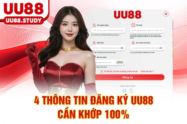 4 thông tin đăng ký UU88 cần khớp 100%