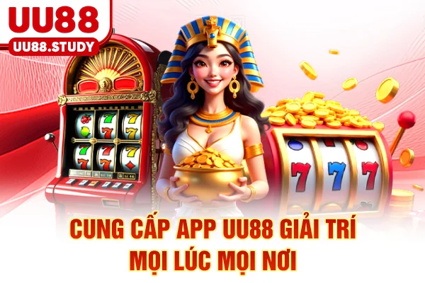 Trang Chủ 21 Cung cấp app UU88 giải trí mọi lúc mọi nơi