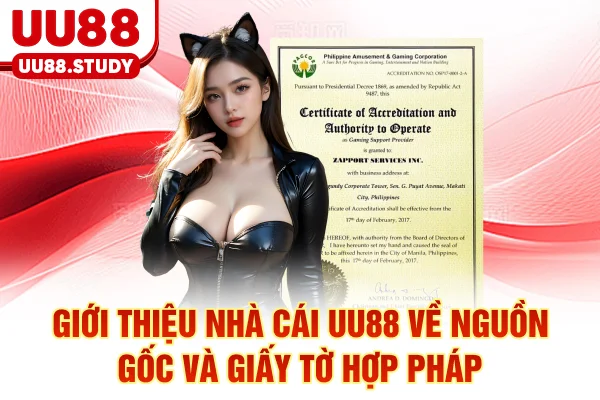 Giới Thiệu Nhà Cái UU88 Là Thương Hiệu Uy Tín #1 Châu Á 2 Giới thiệu nhà cái UU88 về nguồn gốc và giấy tờ hợp pháp