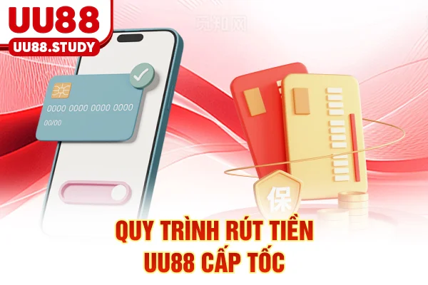 Rút Tiền UU88: 3 Bước Cấp Tốc Và Bảo Mật Mã PIN Tuyệt Đối 3 Quy trình rút tiền UU88 cấp tốc