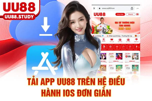 Tải App UU88: 3 Bước Vào Game Ổn Định Và Nhận Lợi Ích 3 Tải app UU88 trên hệ điều hành iOS đơn giản