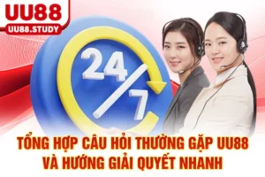 Tổng Hợp Câu Hỏi Thường Gặp UU88 Và Hướng Giải Quyết Nhanh 