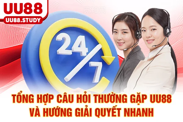 Tổng Hợp Câu Hỏi Thường Gặp UU88 Và Hướng Giải Quyết Nhanh 1 Tổng Hợp Câu Hỏi Thường Gặp UU88 Và Hướng Giải Quyết Nhanh